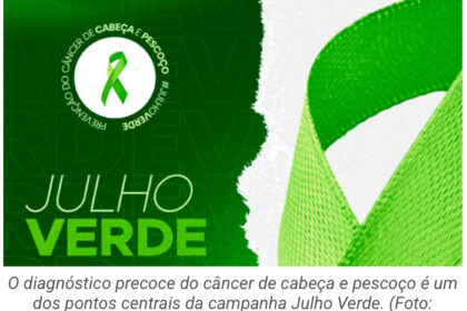 Julho Verde reforça a prevenção ao câncer de cabeça e pescoço