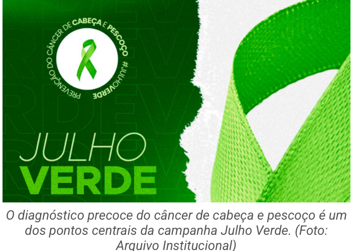 Julho Verde reforça a prevenção ao câncer de cabeça e pescoço